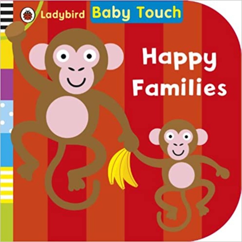 Baby Touch Books|Baby Touch: Happy Families|Baby Touch: Tummy Time|Baby Touch: Busy Day|Baby Touch: Seasons|Baby Touch: Get Dressed|Baby Touch: Food|Baby Touch: Peekaboo|Baby Touch: Playbook|Baby Touch: 123|Baby Touch: Animals|Baby Touch: Fairy Tales|Baby