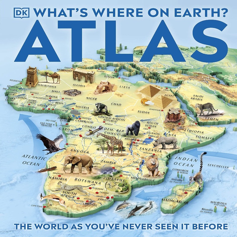 What’s Where on Earth Atlas: The World as You’ve Never Seen It Before!