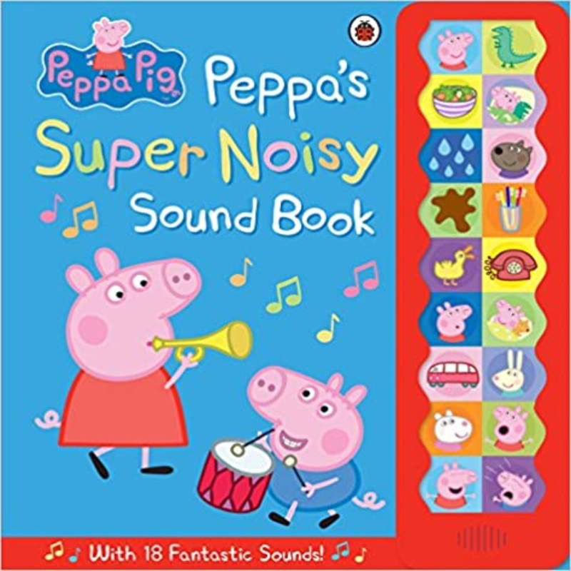 Peppa Pig: Peppa’s Super Noisy Sound Book