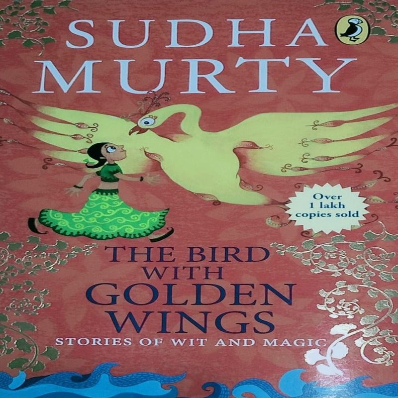 The Bird With Golden Wings By Sudha Murty