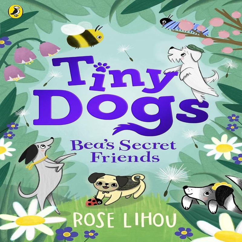 Tiny Dogs Bea’s Secret Friends