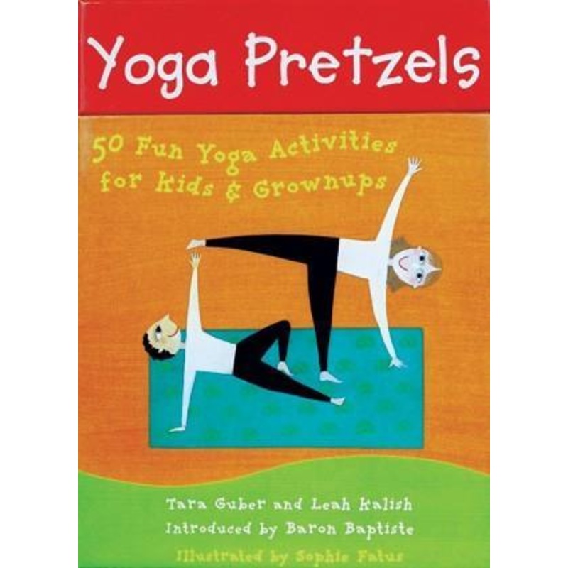 Yoga Pretzels: 50 Fun Yoga Activities for Kids & Grownups