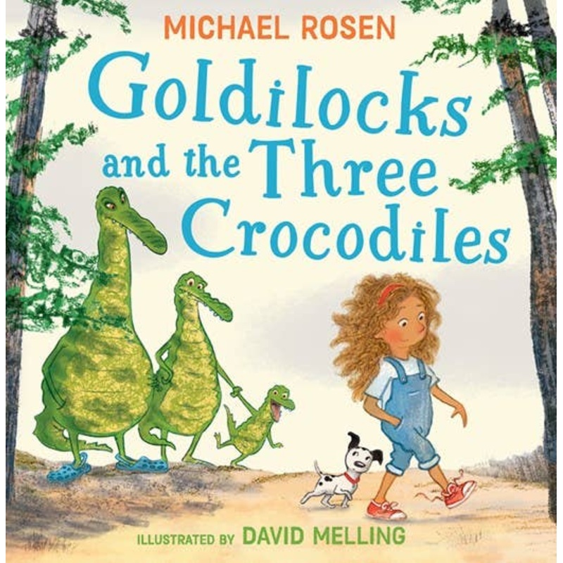 HarperCollins – Goldilocks and the Three Crocodiles : Michael Rosen