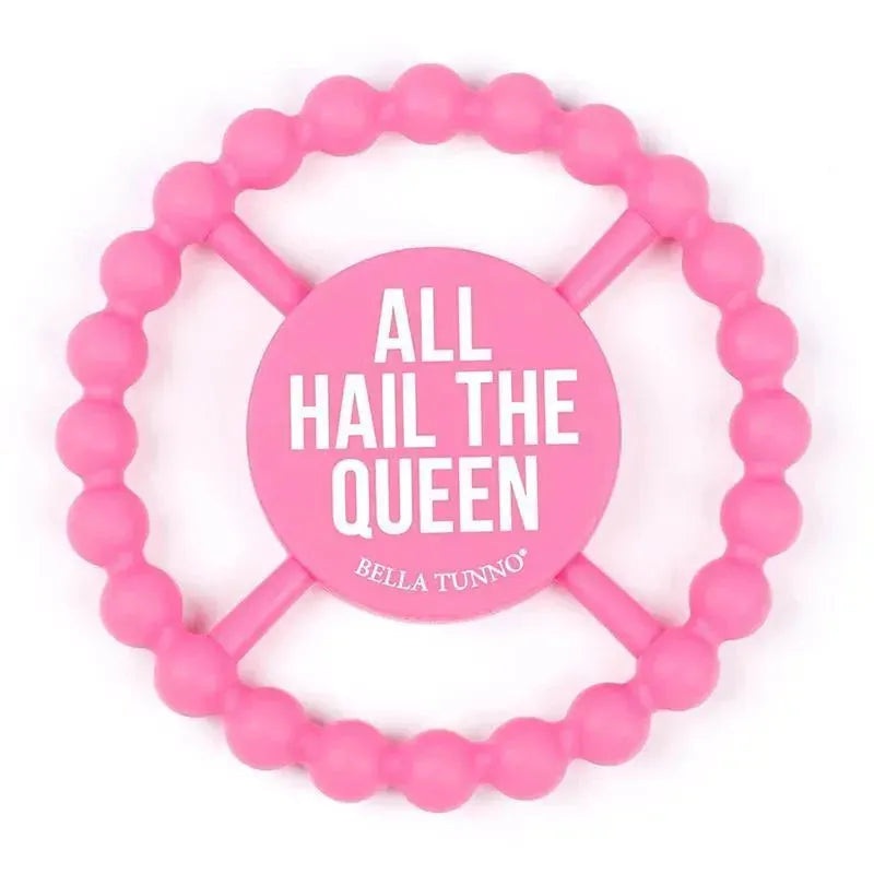 Bella Tunno – Happy Teether, All Hail The Queen
